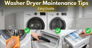 Washer Dryer Maintenance Tips