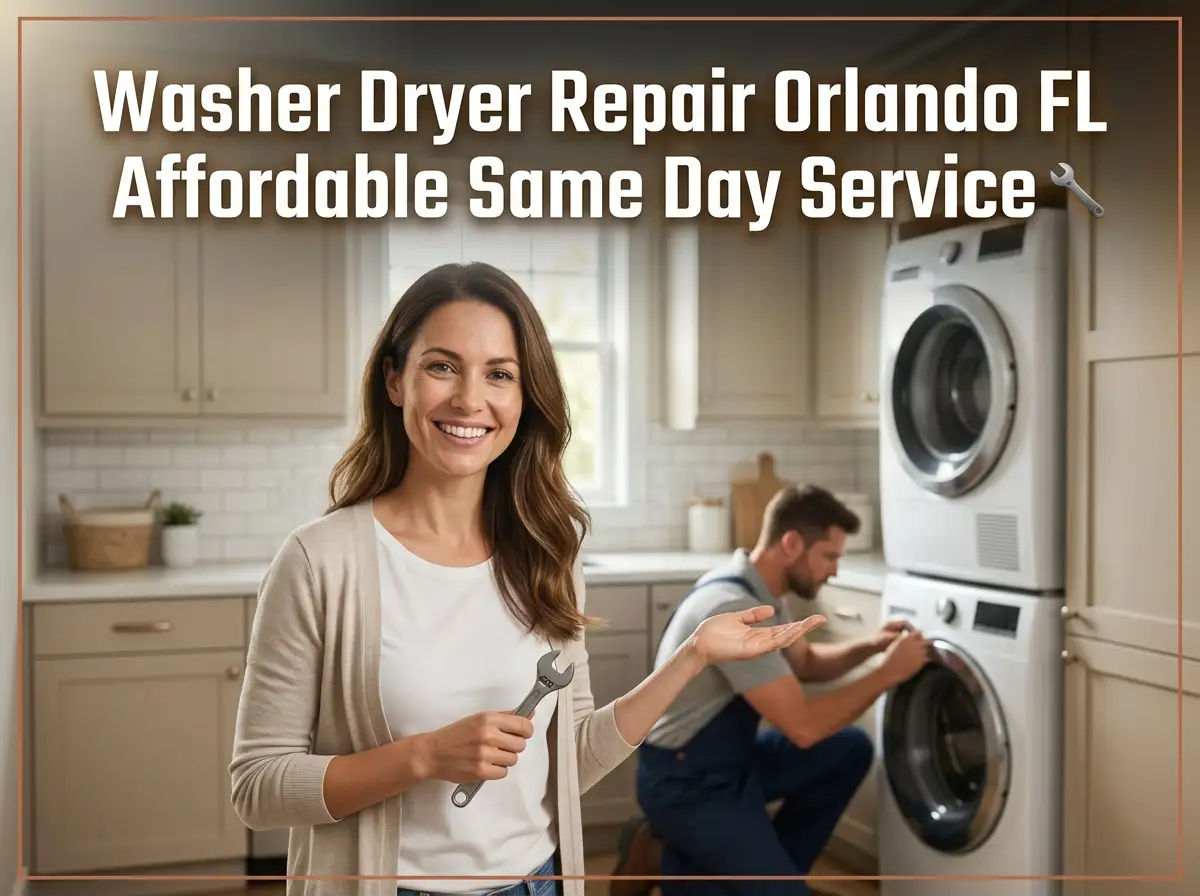 Washer Dryer Repair Orlando FL Affordable Same Day Service 